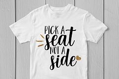 Pick A Seat Not A Side - Weddings SVG EPS DXF PNG Cut Files Product Image 3