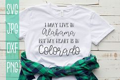 I may live in Alabama but my heart is in Colorado, SVG Product Image 1
