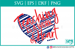 Teaching is a Work of Heart, Teacher, Teacher svg, SVG files Product Image 2