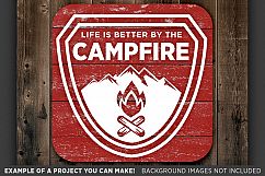 Life Is Better By The Campfire SVG File - Camping Svg - Campfire Svg - Camp Fire Svg - Camping Decor - Camping Signs - Mountain Svg - 644 Product Image 3