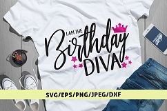 I Am The Birthday DIva - Birthday SVG EPS DXF PNG Cut Files Product Image 1