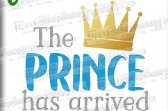 The Prince Has Arrived SVG - Prince Crown SVG file - Baby Product Image 1