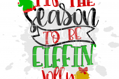 &#039;Tis the Season to be Elffin&#039; Jolly - Christmas SVG Product Image 2