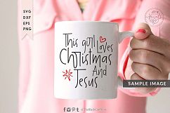 This girl loves Christmas and Jesus SVG DXF PNG EPS Product Image 2