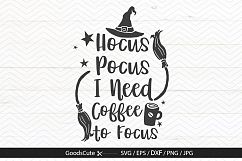 Hocus Pocus I Need Coffee To Focus - SVG DXF JPG PNG EPS Product Image 1