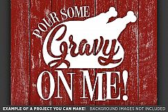 Pour Some Gravy on Me - Thanksgiving Svg - 6019 Product Image 3