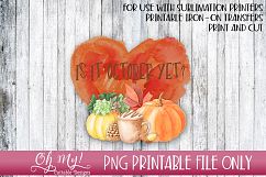 Is It October Yet? PNG Print/Cut Sublimation Printab Product Image 1