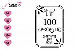 Speed limit 100 sarcastic comments per hour Product Image 1