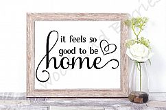 It Feels So Good to be Home SVG Product Image 1