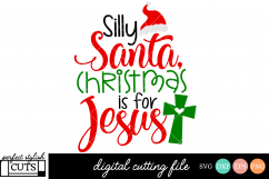 Christmas SVG - Silly Santa Christmas Is For Jesus SVG File Product Image 1