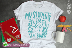 My Students are Sharp Teacher Cactus Themed SVG Product Image 3