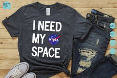 I Need My Space Svg, Product Image 1