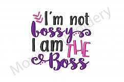 I Am The Boss Embroidery Design, Not Bossy Embroidery Product Image 1