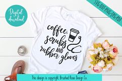 Nurse svg, coffee clipart, coffee scrubs and rubber gloves Product Image 1