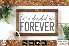 We Decided On Forever Wedding Anniversary Sign Product Image 1