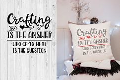 Crafting is the answer SVG Crafting sayings svg clipart dxf Product Image 1