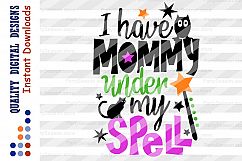 Halloween SVG I have Mommy under my spell svg Hocus Pocus Product Image 2
