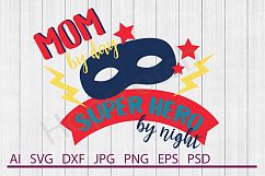 Mask SVG, Super Mom SVG, DXF File, Cuttable File Product Image 1