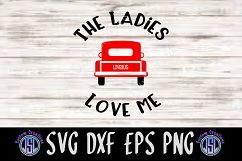 The Ladies Love Me | SVG DXF EPS PNG Digital Cut File Product Image 1