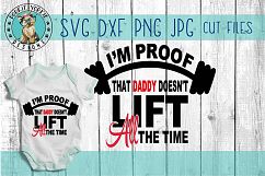 I&#039;m living proof that daddy doesn&#039;t life all the time - SVG Product Image 1