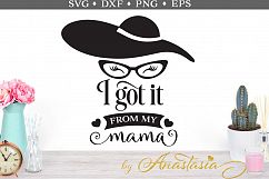 I got it from my mama SVG cut file Product Image 1