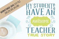 My Students Have An Awesome Teacher SVG Cut File Product Image 1