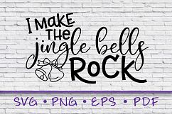 Jingle Bells Rock, I Make The Jingle Bells Rock, SVG, Jingle Product Image 1