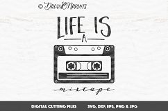 Life is a Mixtape - Music SVG Cut Files Product Image 1