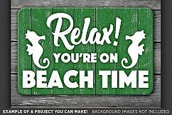 Relax You&#039;re On Beach Time SVG Files - Beach Decor - 747 Product Image 3