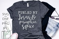 Fueled By Jesus and Pumpkin Spice SVG Product Image 1
