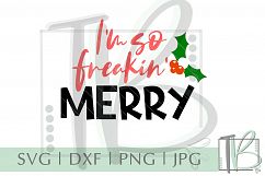 I'm So Freaking Merry SVG Product Image 2