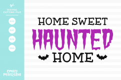 Home Sweet Haunted Home SVG DXF EPS PNG Product Image 1