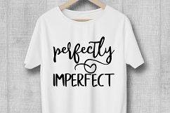 Perfectly Imperfect SVG Mom Life SVG Inspiration SVG DXF PNG Product Image 1