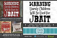 Warning Unruly Children Will Be Used As Bait SVG File - 774 Product Image 1