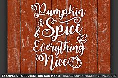 Pumpkin Spice and Everything Nice Svg File - 6007 Product Image 3