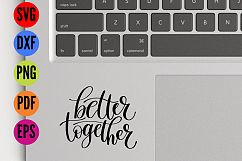 Better Together  SVG Cutting File  Product Image 3