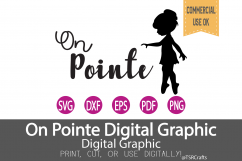 Ballet SVG Cut File &quot;On Pointe&quot; SVG, DXF, PNG Clipart &amp; Cut Product Image 1