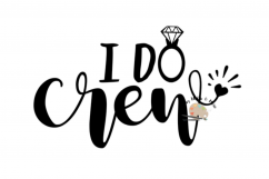 I do crew svg Wedding party trip svg Bridesmaids gifts svg Product Image 3