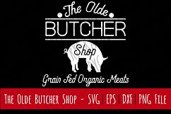 The Olde Butcher Shop | Cut Print | Farmhouse | SVG | PNG Product Image 1