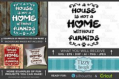 A House Is Not A Home Without FurKids SVG File - 817 Product Image 1