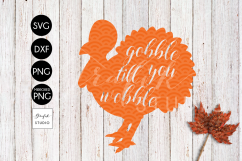 Gobble Till You Wobble Turkey Thanksgiving SVG File, DXF file, PNG file Product Image 2