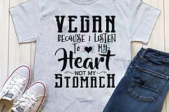 Vegan because I listen to my heart not my stomach Printable Product Image 3