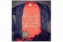 Hot Chocolate and Sweater Weather Kinda Day - SVG Cut File Product Image 3