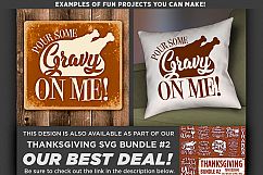 Pour Some Gravy on Me - Thanksgiving Svg - 6019 Product Image 2