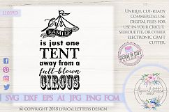 One Tent Away From a Full Blown Circus SVG Cut File LL039D Product Image 1