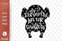 Leftovers Are For Quitters SVG, Thanksgiving SVG Cut File Product Image 1