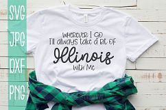 Wherever I go I'll take a bit of Illinois With me, SVG Product Image 1