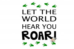 Dinosaur SVG CUT file Let the world hear you roar svg Product Image 1