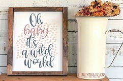 Nursery Sign SVG, Oh Baby Its A Wild World SVG, JPG Product Image 1
