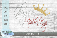 Glory to the Newborn King SVG - Christmas SVG Product Image 1